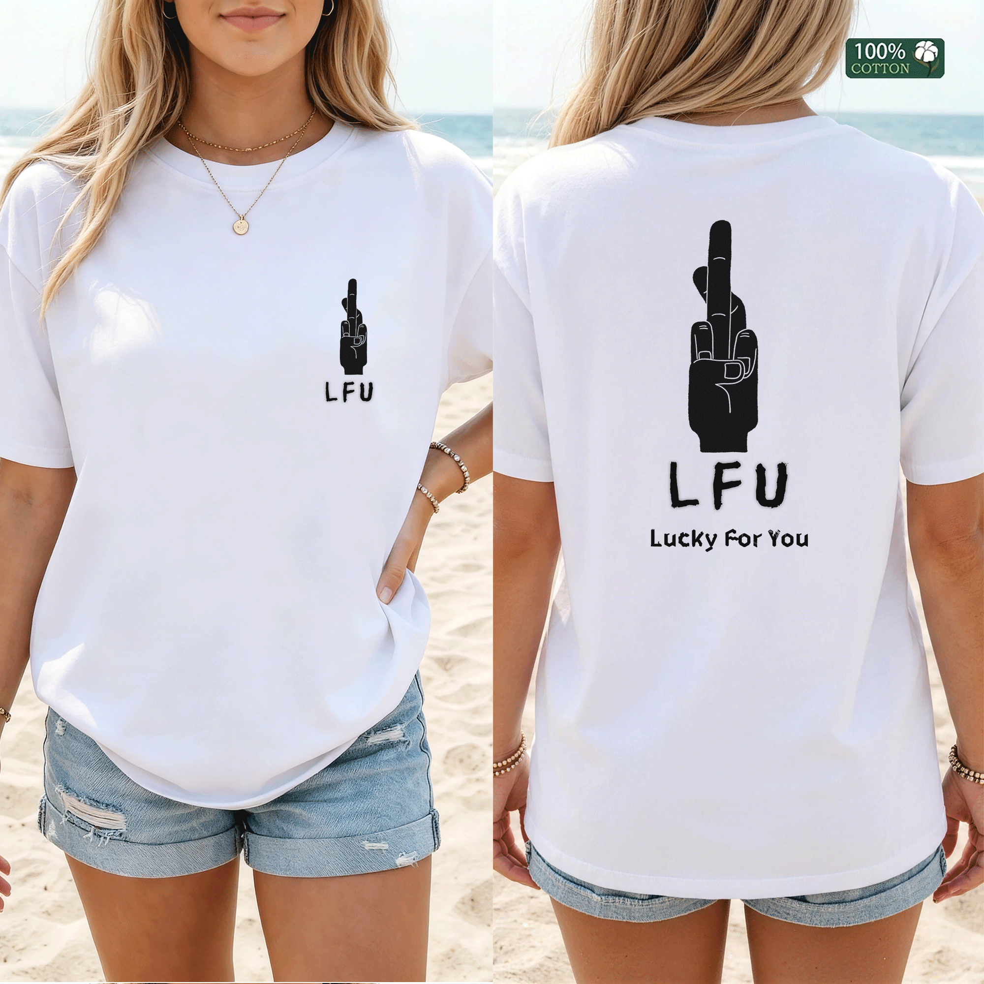 Shirley Chang-LFU Lucky For You Front & Back  T-Shirt