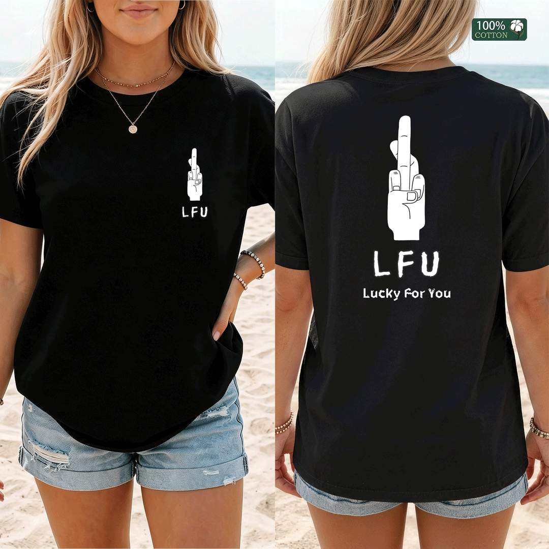 Shirley Chang-LFU Lucky For You Front &amp; Back  T-Shirt