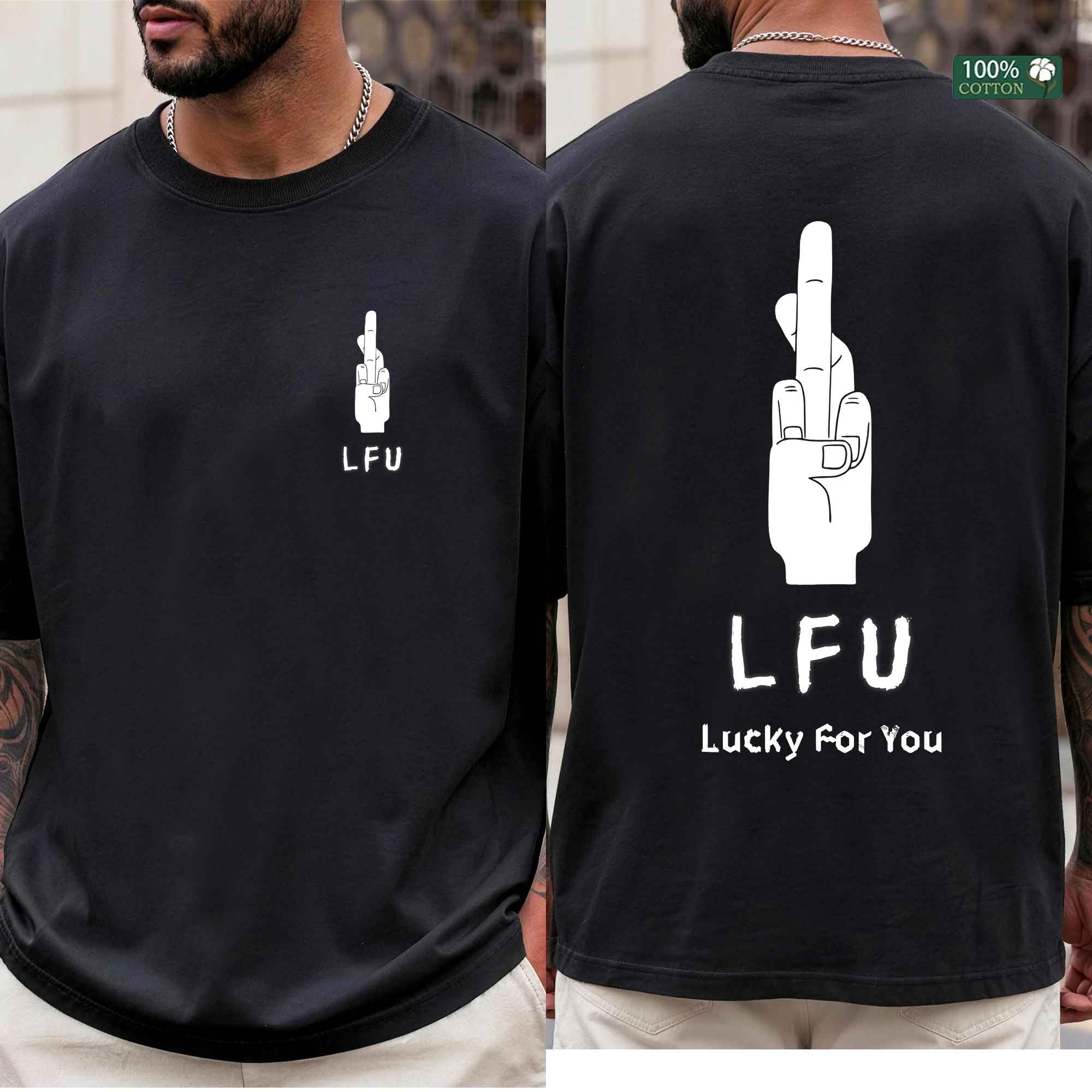 Shirley Chang-LFU Lucky For You Front & Back  T-Shirt