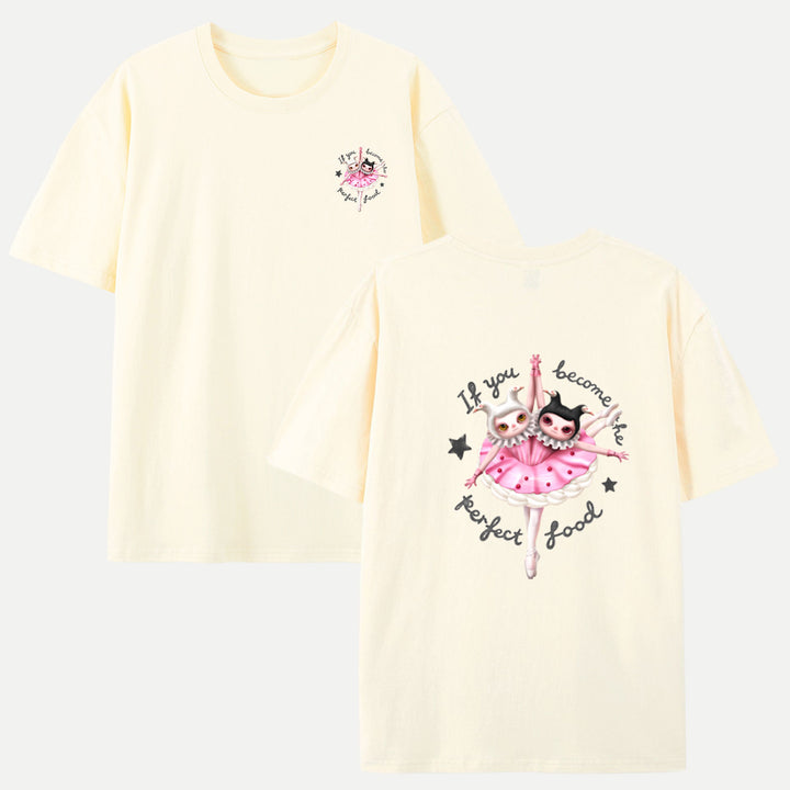 If you become the perfect food-Lemme T-shirt
