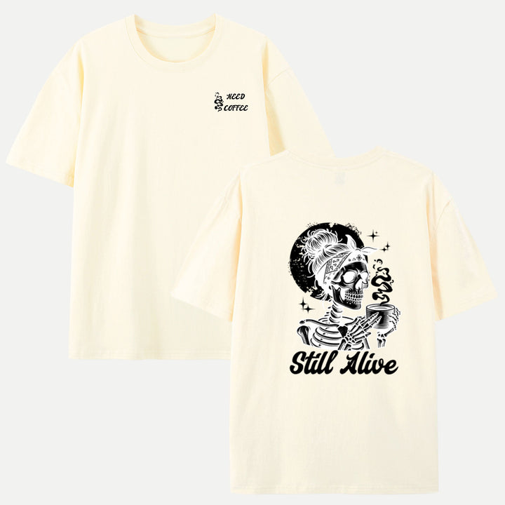 Still Alive Coffee T-Shirt