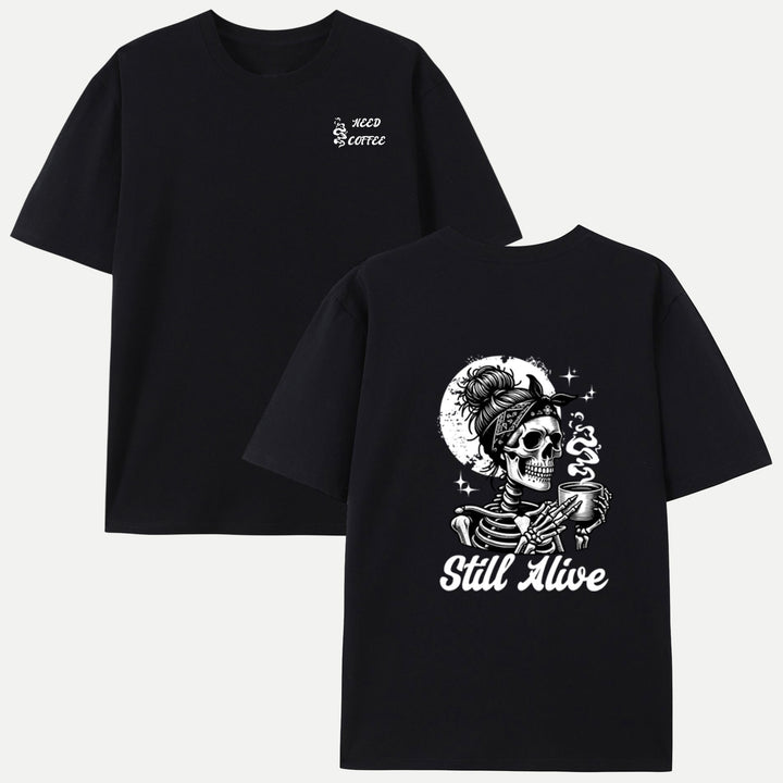 Still Alive Coffee T-Shirt