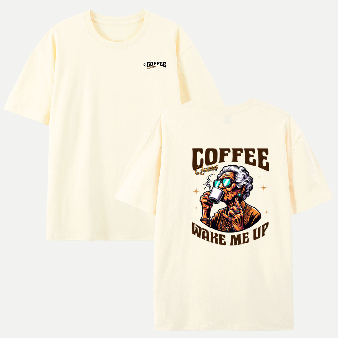 Coffee Queen Wake Me Up T-Shirt