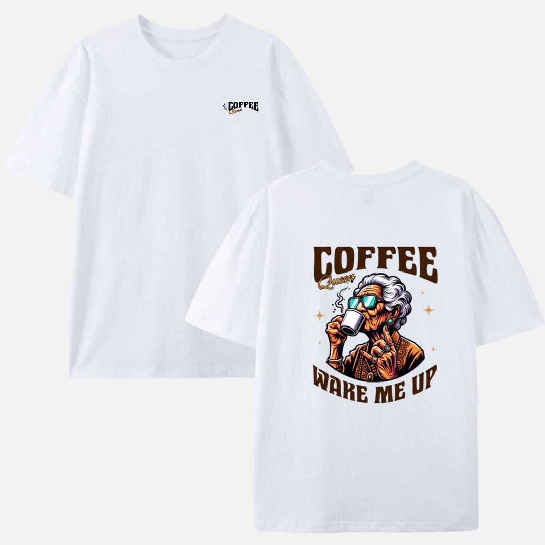 Coffee Queen Wake Me Up T-Shirt