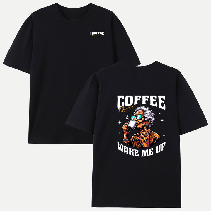 Coffee Queen Wake Me Up T-Shirt
