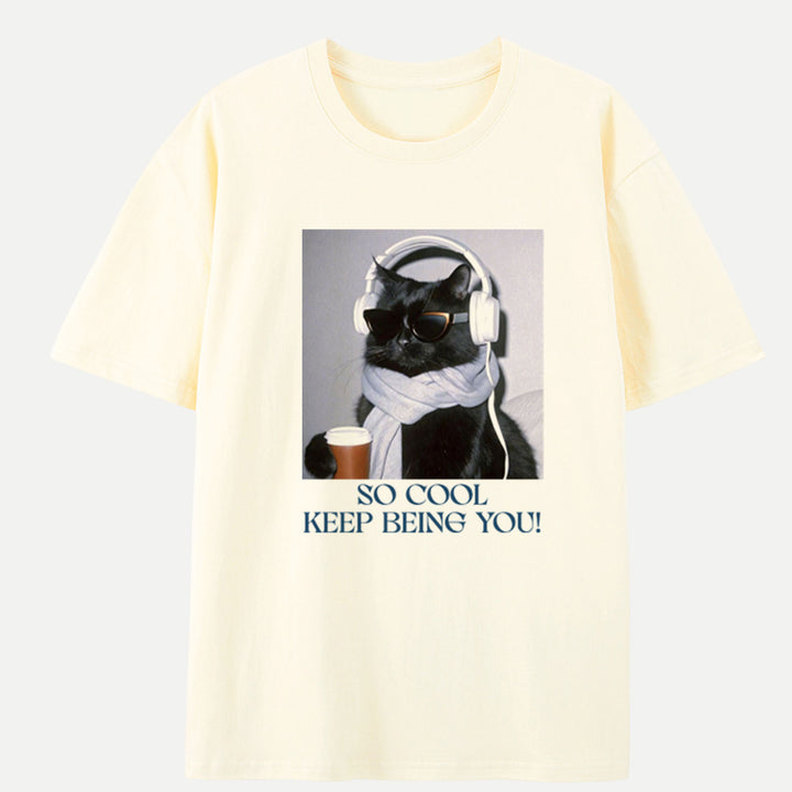 So Cool Keep Being You Cat vintage T-Shirt