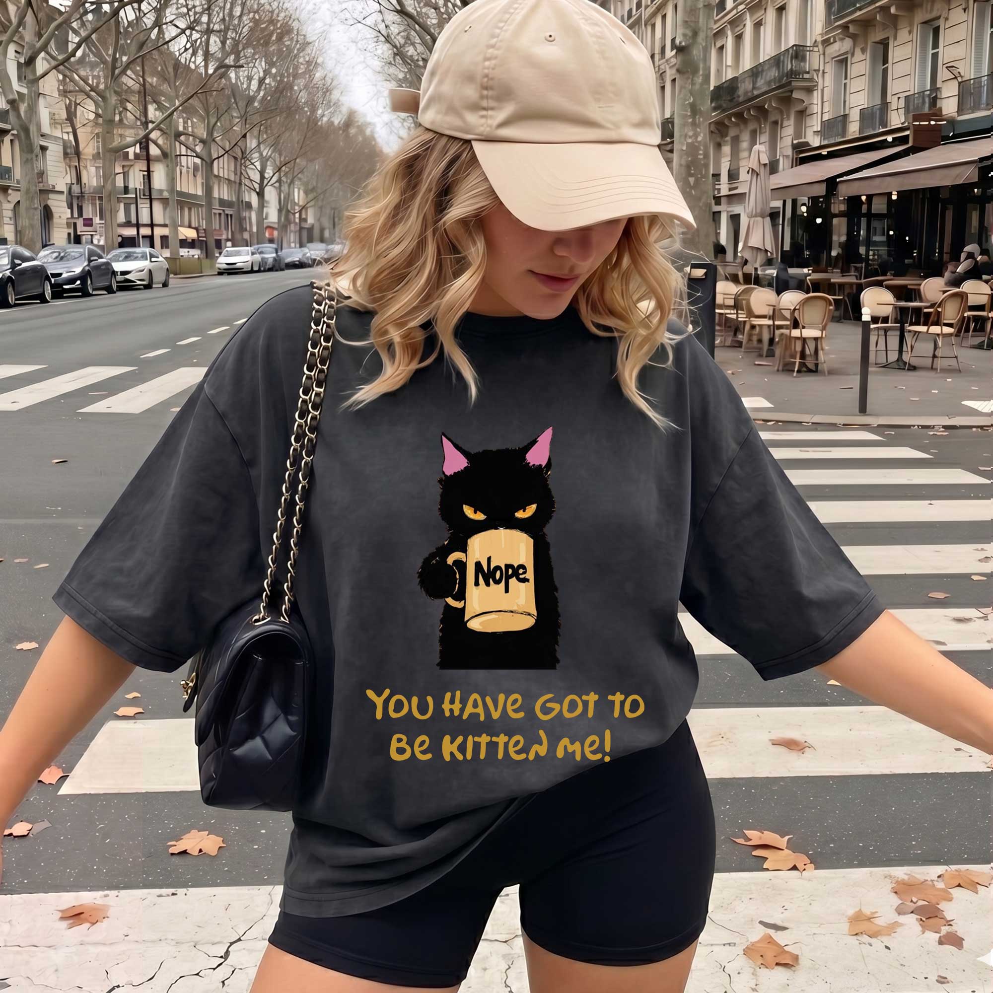 Funny Black Cat "You Have Got To Be Kitten Me!" T-shirt