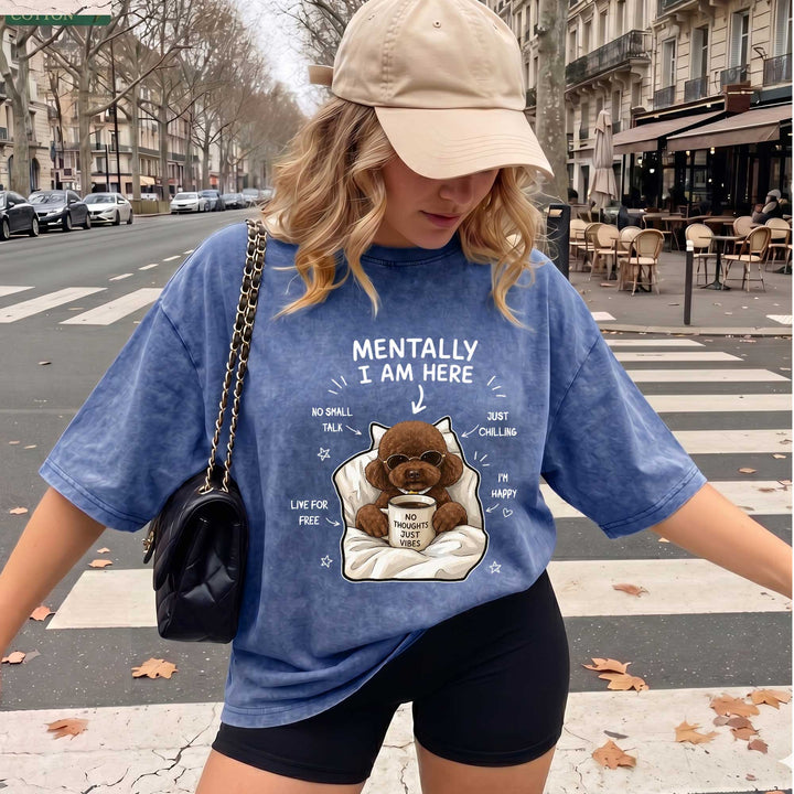 Funny Poodle "Mentally I Am Here" Graphic T-Shirt