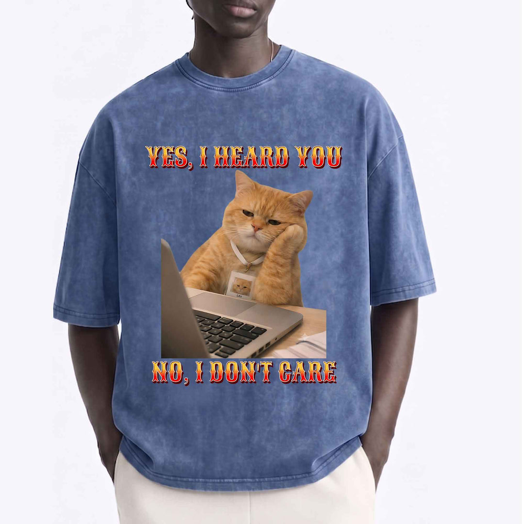 Funny Cat "Yes, I Heard You. No, I Don&