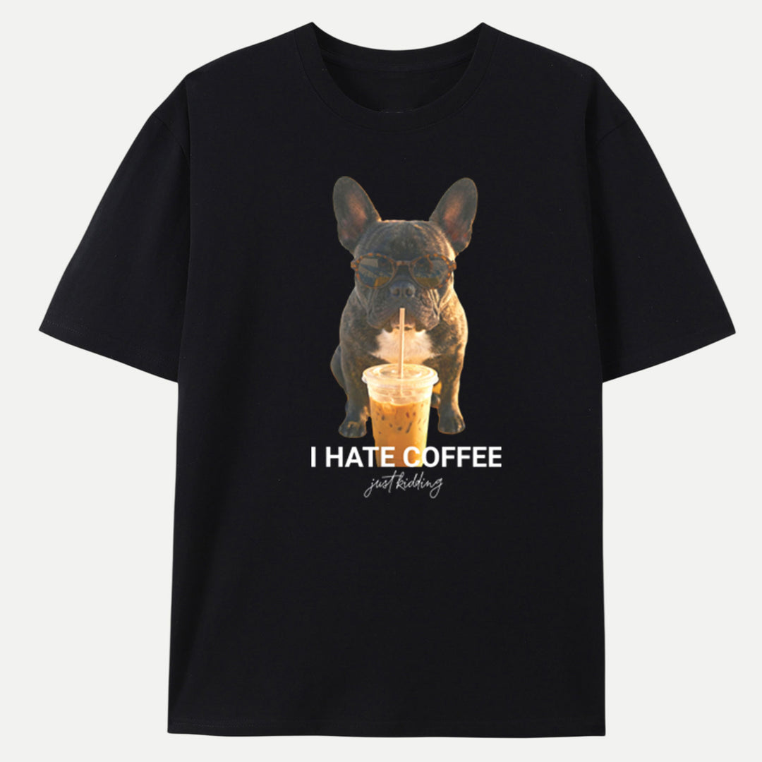 I Hate Coffee Just Kidding French Bulldog vintage T-Shirt