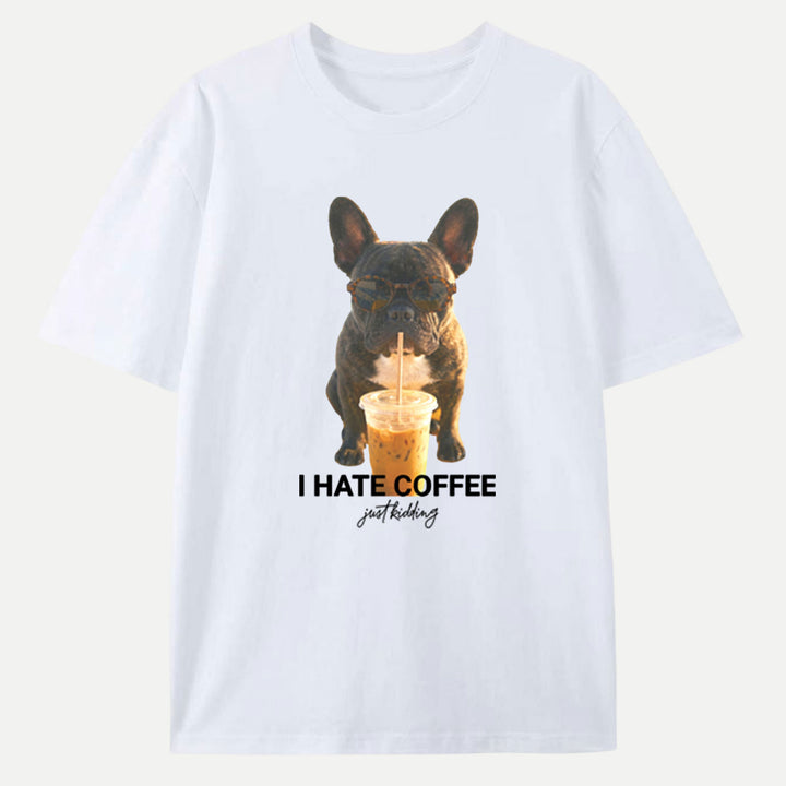 I Hate Coffee Just Kidding French Bulldog vintage T-Shirt