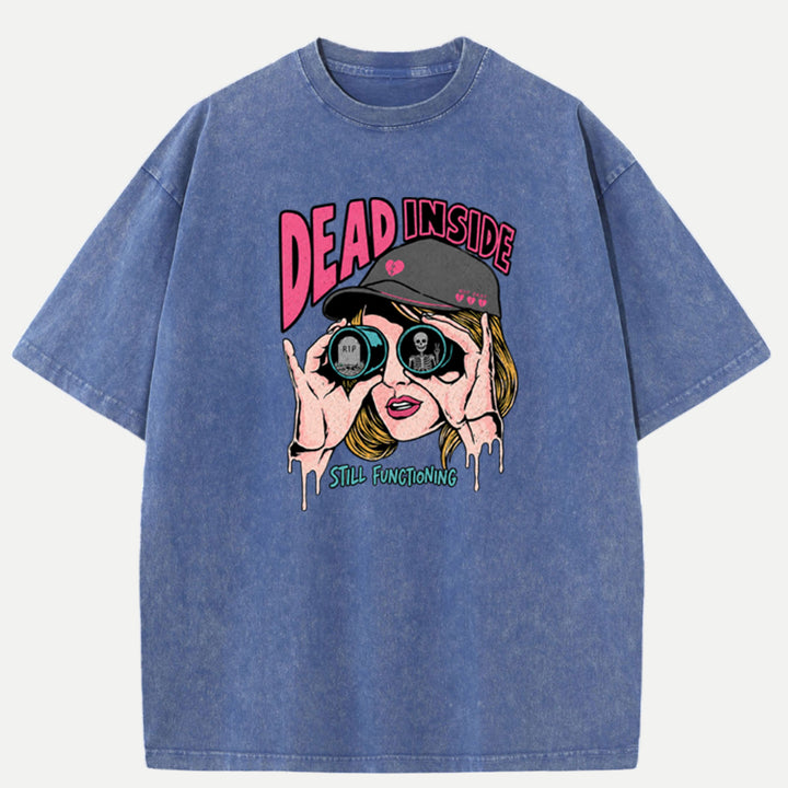 Dead Inside Still Functioning vintage T-Shirt