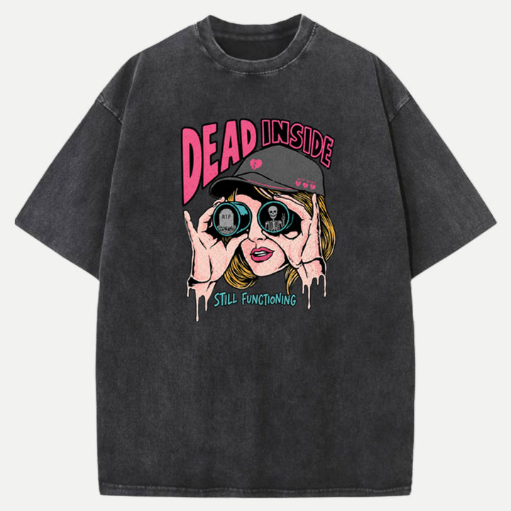 Dead Inside Still Functioning vintage T-Shirt