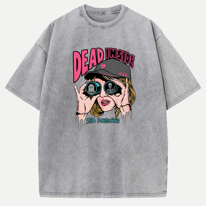 Dead Inside Still Functioning vintage T-Shirt