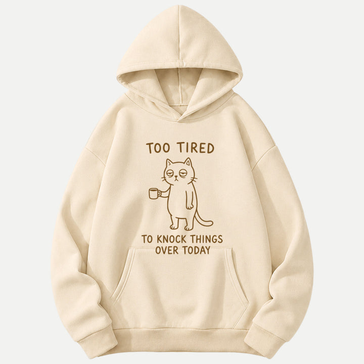 Too Tired To Knock Things Over Today Cat T-Shirt