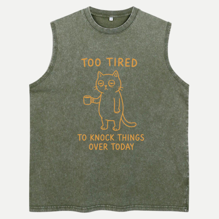 Too Tired To Knock Things Over Today Cat T-Shirt