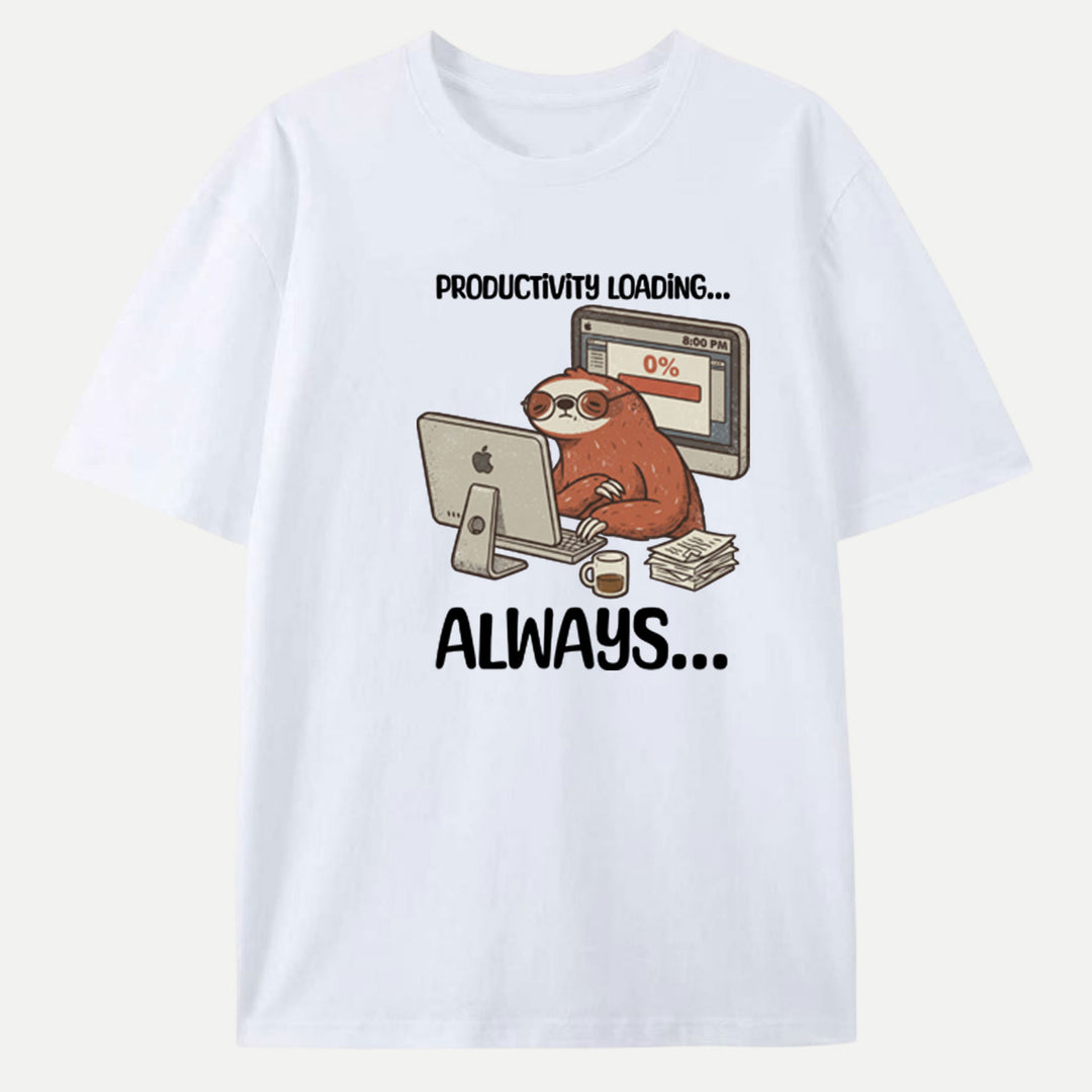 Productivity Loading Always Sloth T-Shirt