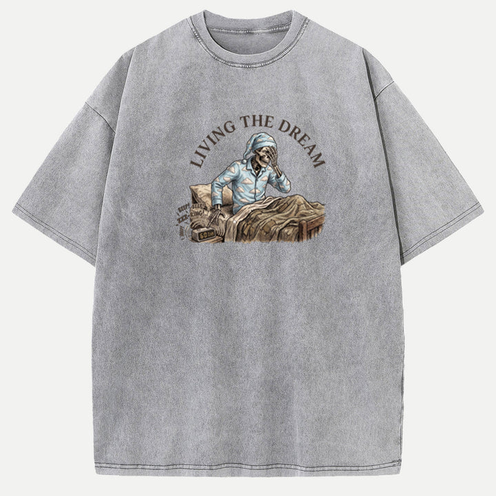 Living The Dream Skeleton T-Shirt
