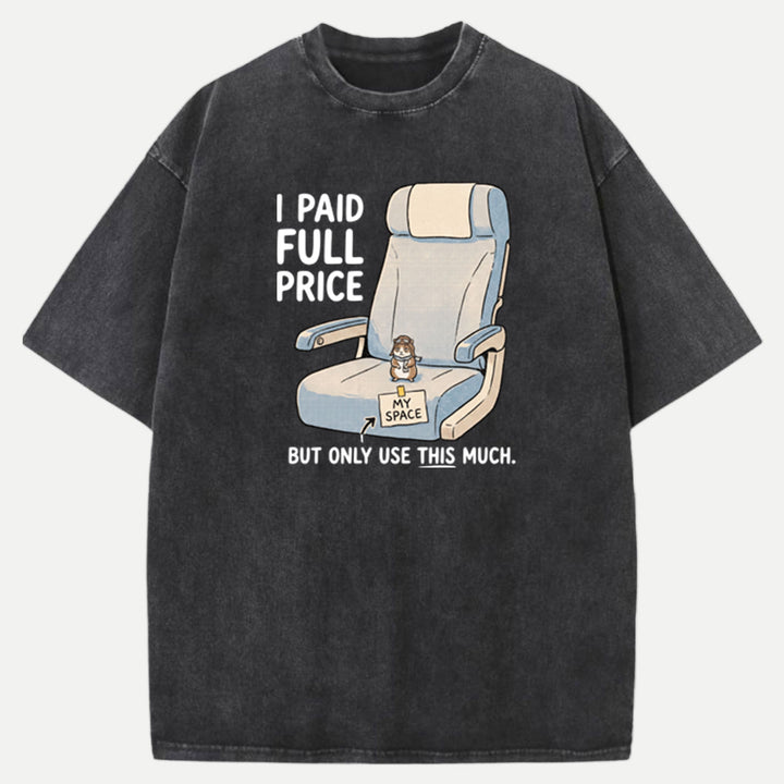 I Paid Full Price Hamster Airplane Seat T-Shirt