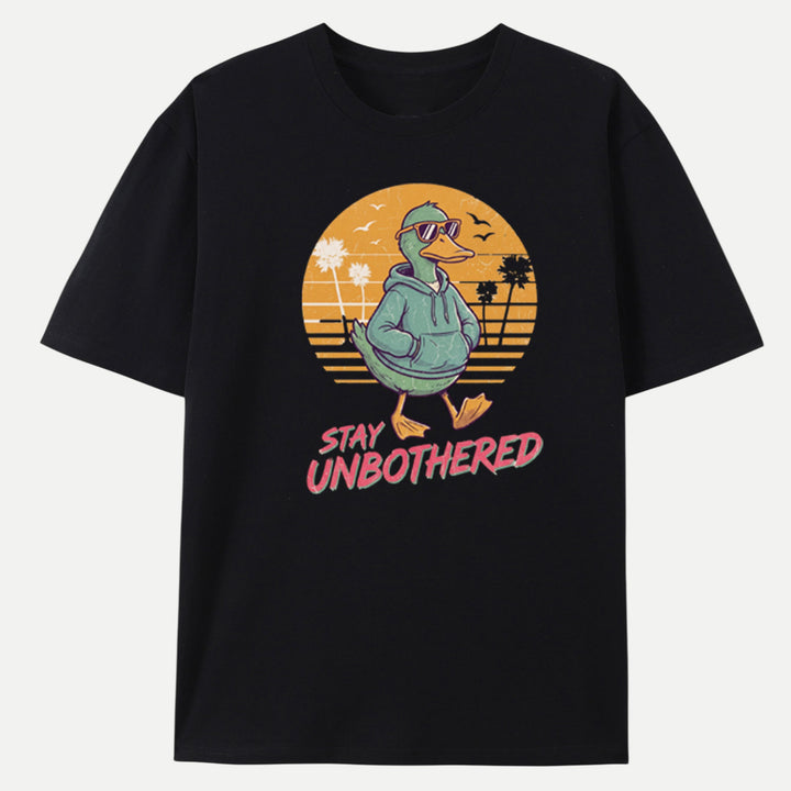 Stay Unbothered Cool Duck T-Shirt