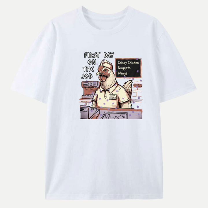 First Day On The Job Chicken Fast Food T-Shirt
