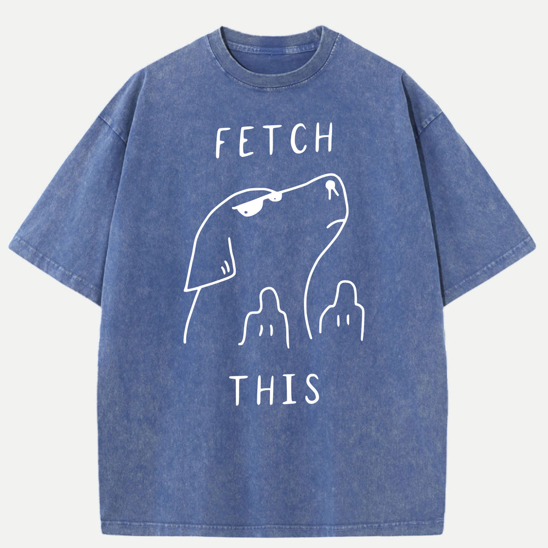 Fetch This Dog T-Shirt