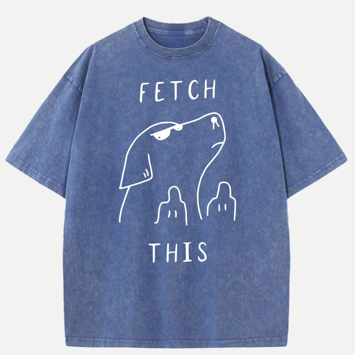 Fetch This Dog T-Shirt