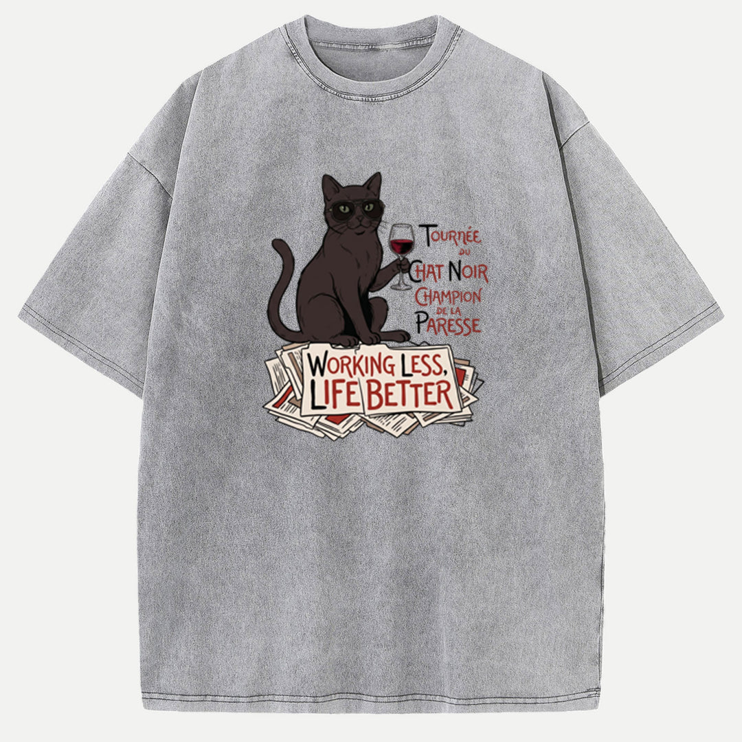 Working Less Life Better Black Cat T-Shirt