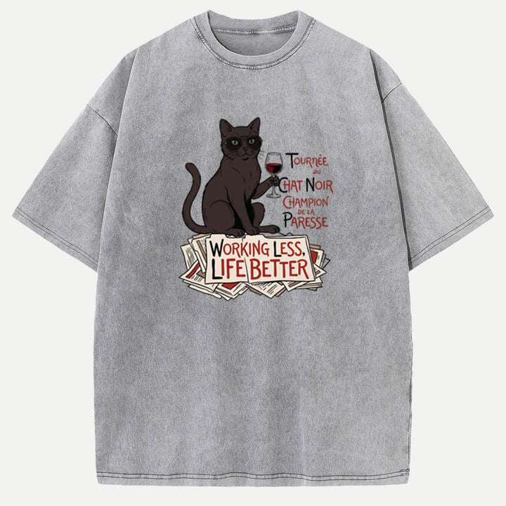 Working Less Life Better Black Cat T-Shirt