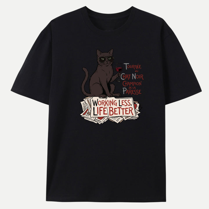Working Less Life Better Black Cat T-Shirt