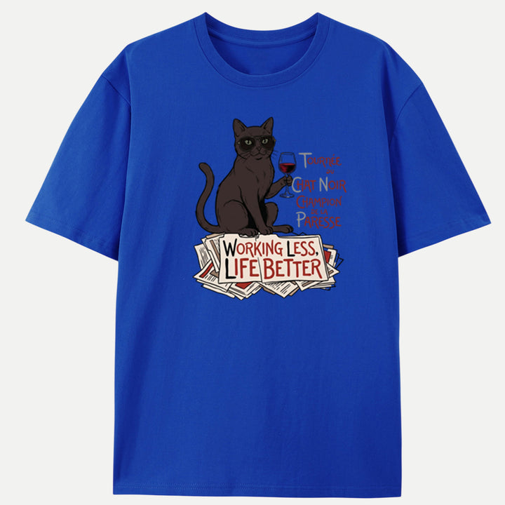 Working Less Life Better Black Cat T-Shirt