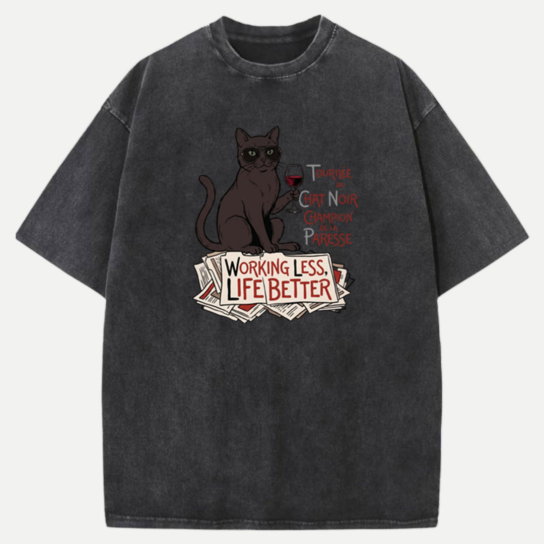Working Less Life Better Black Cat T-Shirt