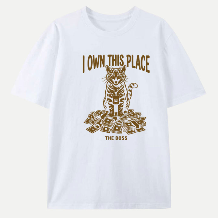 I Own This Place Boss Cat T-Shirt