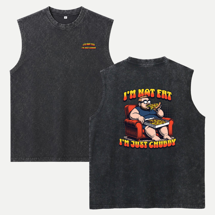 I’m Not Fat, I’m Just Chubby T-Shirt