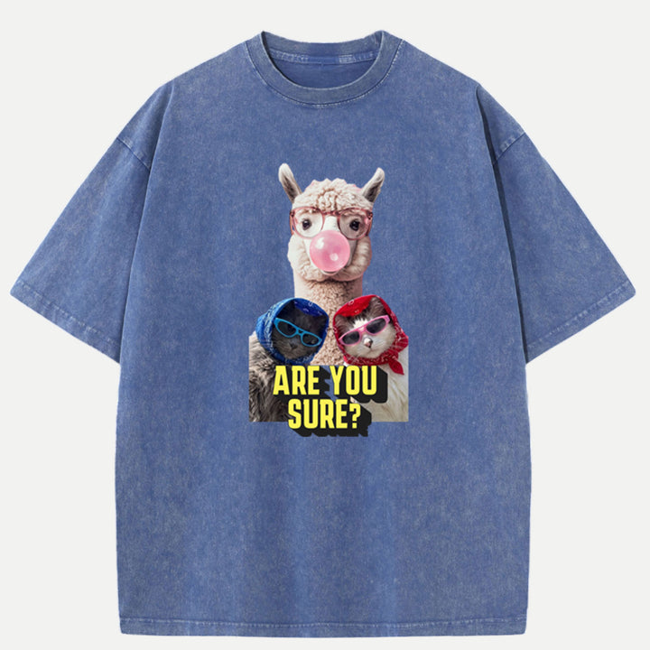 Are You Sure? Llama and Cats T-Shirt
