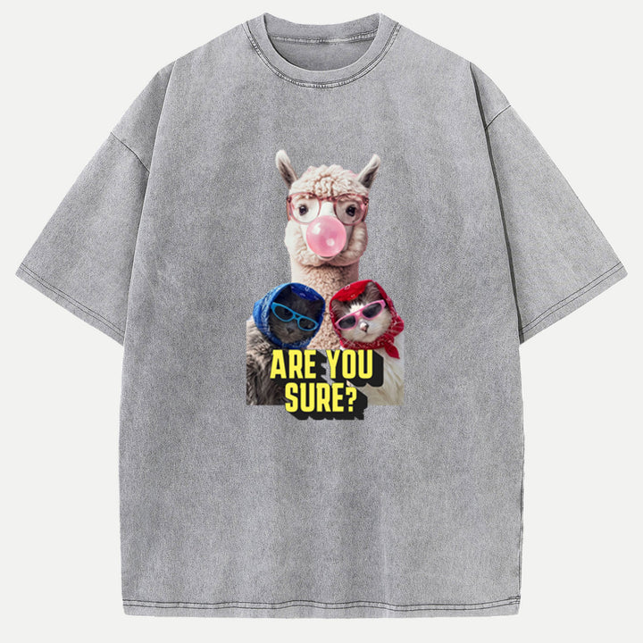 Are You Sure? Llama and Cats T-Shirt