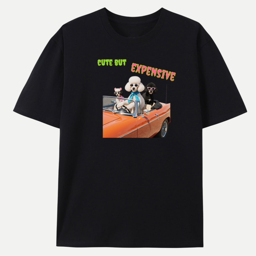 Cute But Expensive Poodle T-Shirt