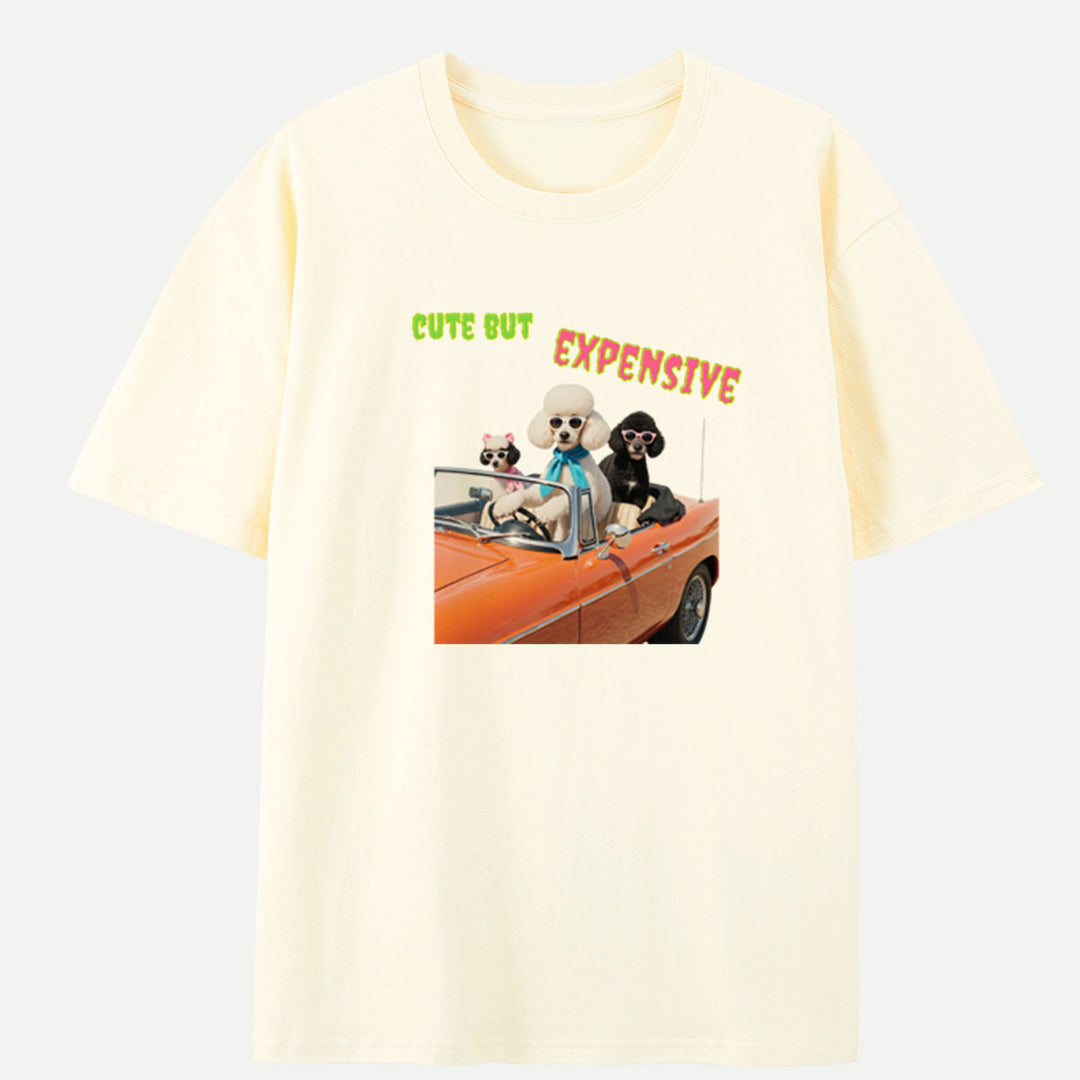 Cute But Expensive Poodle T-Shirt