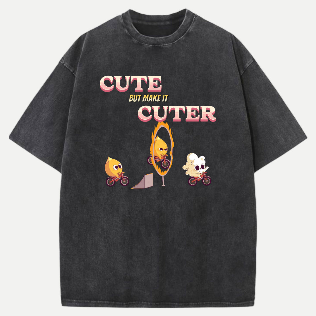Cute but Make It Cuter  T-Shirt
