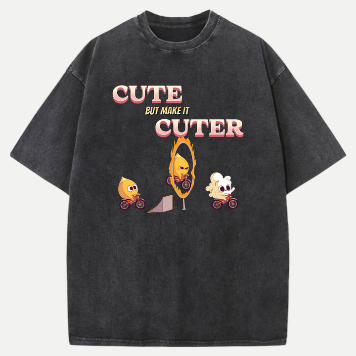 Cute but Make It Cuter  T-Shirt