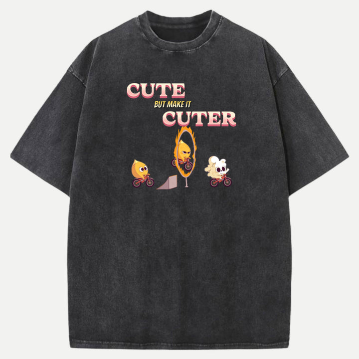 Cute but Make It Cuter  T-Shirt