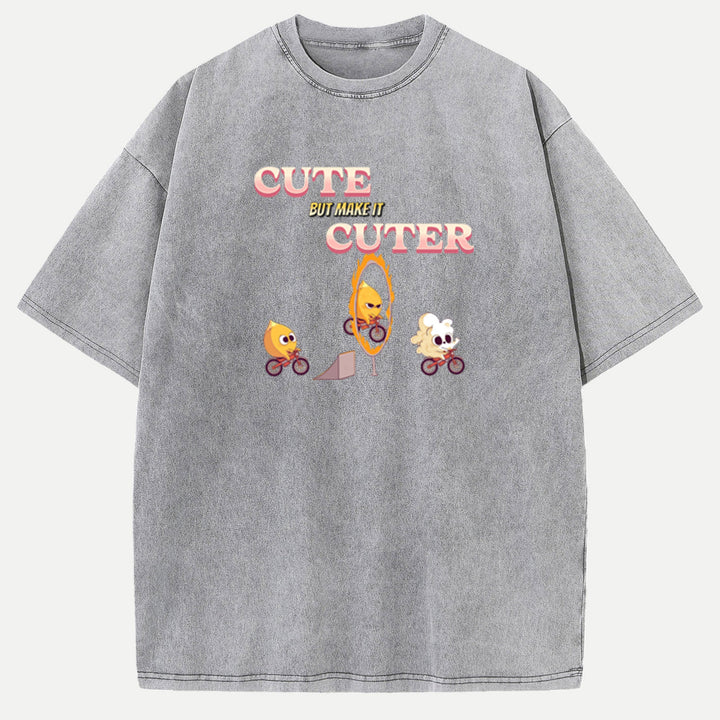 Cute but Make It Cuter  T-Shirt