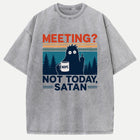 Meeting? Not Today Satan Bigfoot Coffee Graphic T-Shirt