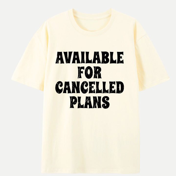 Available For Cancelled Plans Funny Introvert Graphic T-Shirt