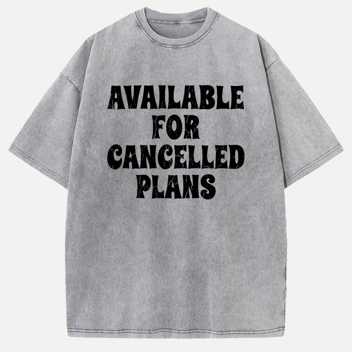 Available For Cancelled Plans Funny Introvert Graphic T-Shirt