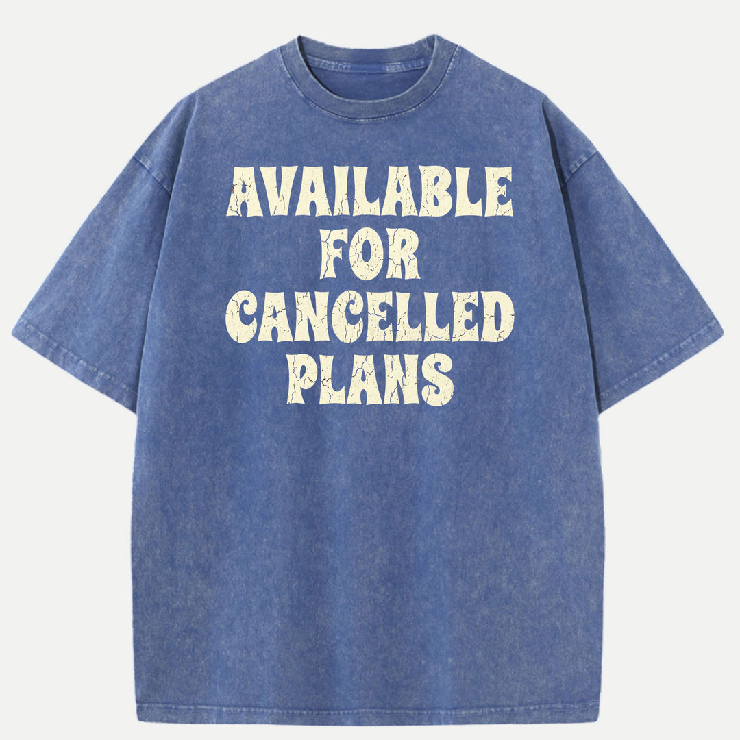 Available For Cancelled Plans Funny Introvert Graphic T-Shirt