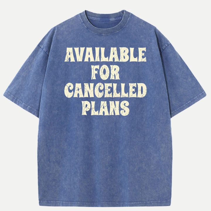 Available For Cancelled Plans Funny Introvert Graphic T-Shirt