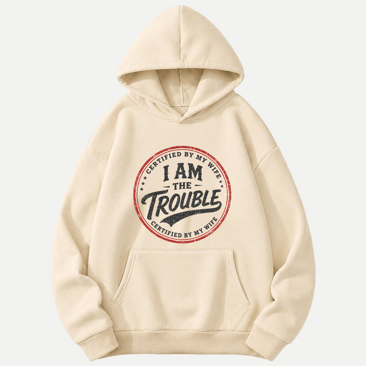 Certified By My Wife I Am The Trouble Vintage Stamp Graphic T-Shirt