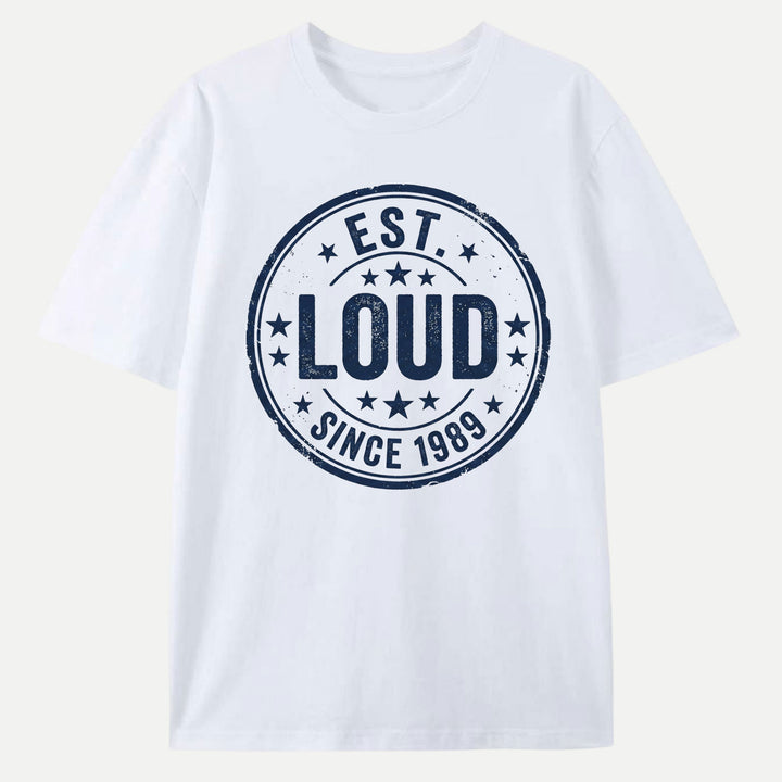 Est. Loud Since 1989 Vintage Stamp Graphic T-Shirt