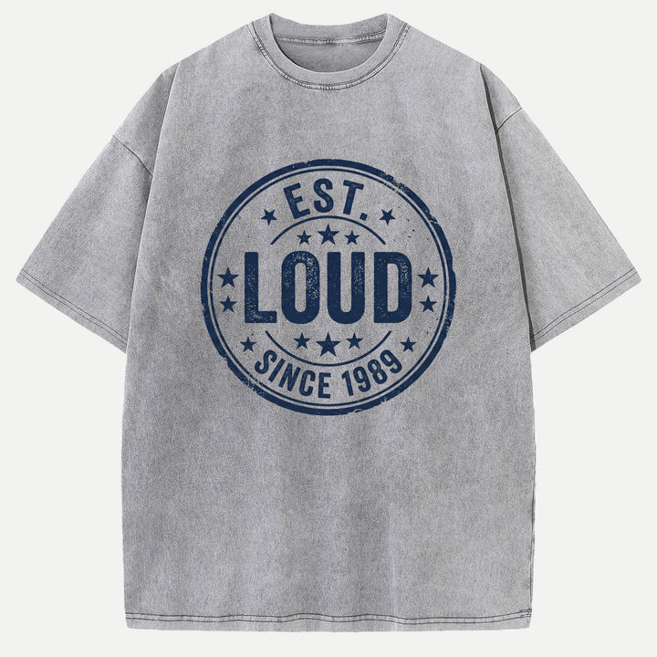 Est. Loud Since 1989 Vintage Stamp Graphic T-Shirt